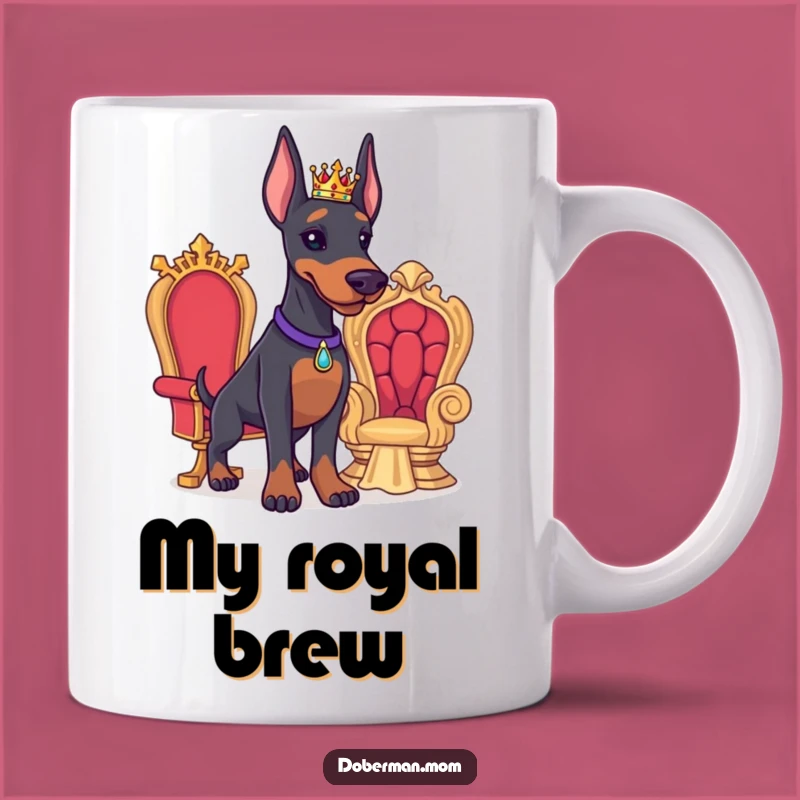 Funny Doberman Royal Mug: Majestic Dog Lover Funny Gift