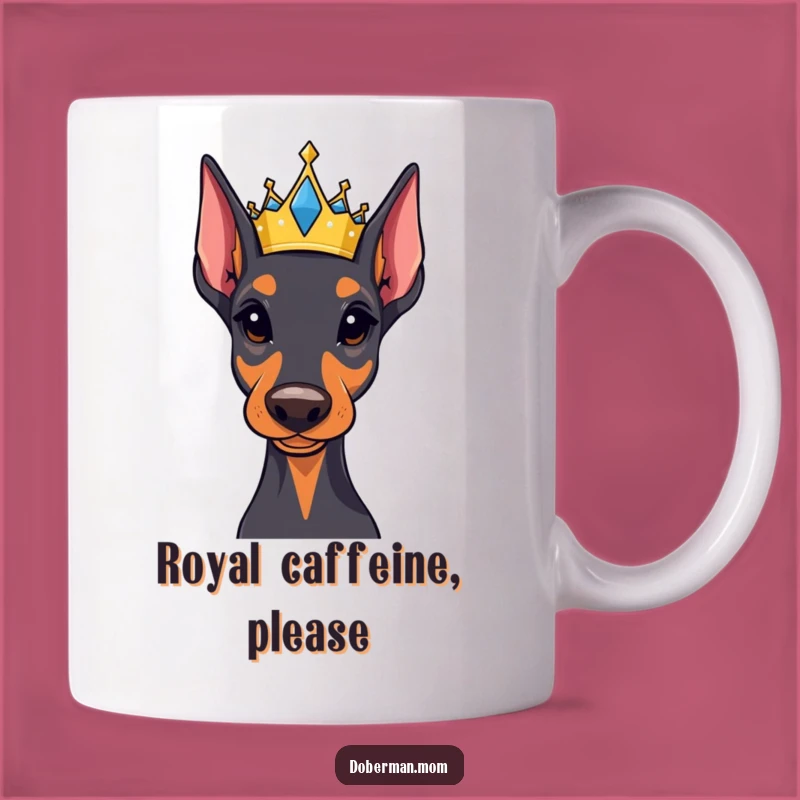 Funny Regal Doberman Crown Mug - Majestic Pet Lover Gift