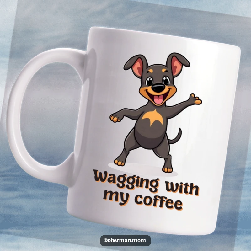 Funny Mug: A cheerful Doberman character joyfully dancing with a furiously wagging tail, radiating pure canine happiness.