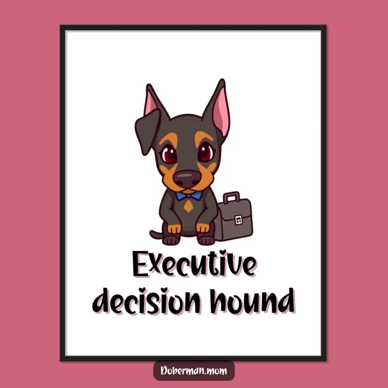 Funny Doberman Business Digital Art: Instant Motivational Decor, Perfect Quirky Gift