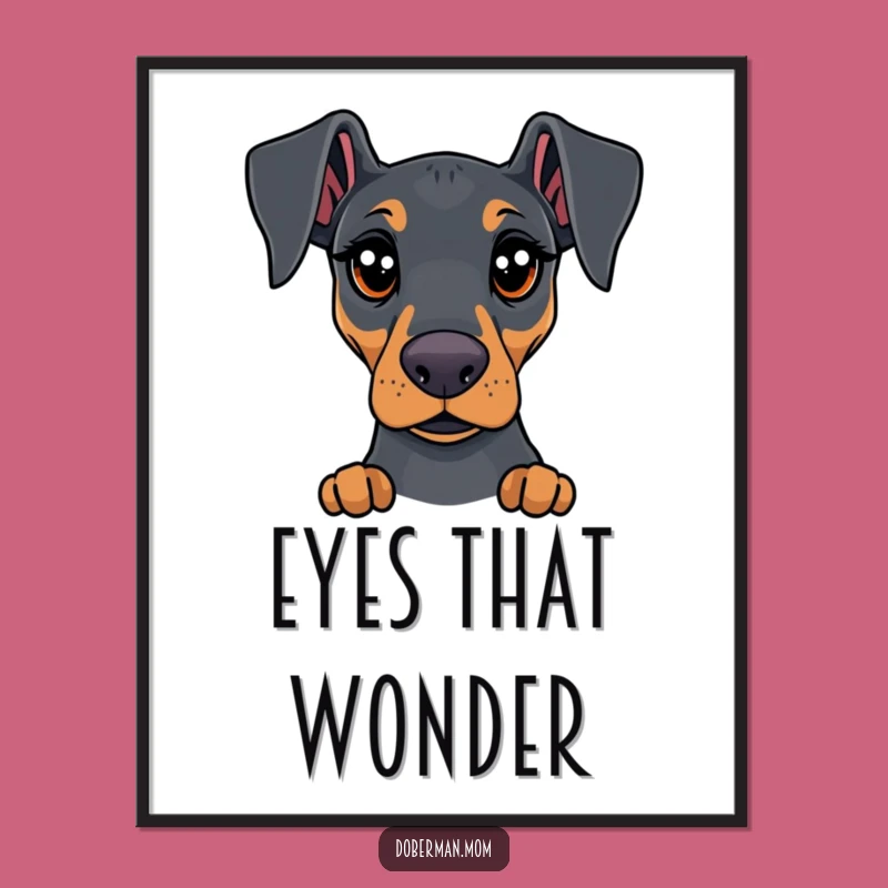 Curious Doberman Poster: Expressive Eyes Adorning Your Walls with Humor