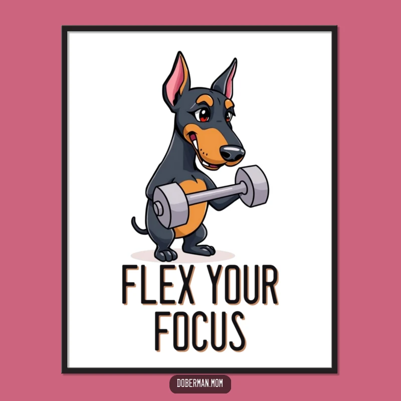 Funny Doberman Poster: Determined Dog Dumbbell Art, Motivational Gym Decor Gift