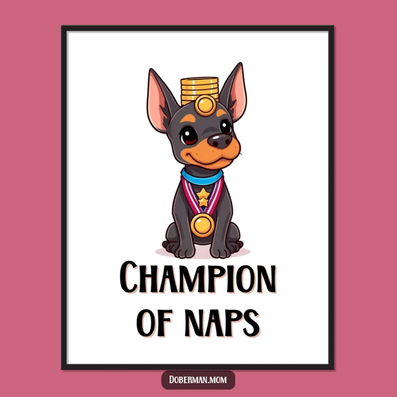 Funny Doberman Medal Master Poster: Award-Winning Wall Art & Humorous Gift