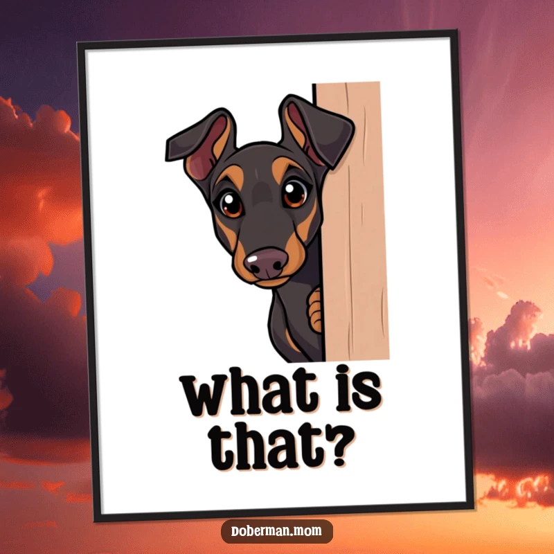 Funny Doberman poster, curious dog peeking around a corner with wide eyes, conveying intrigue and playful mischief, perfect wall art.