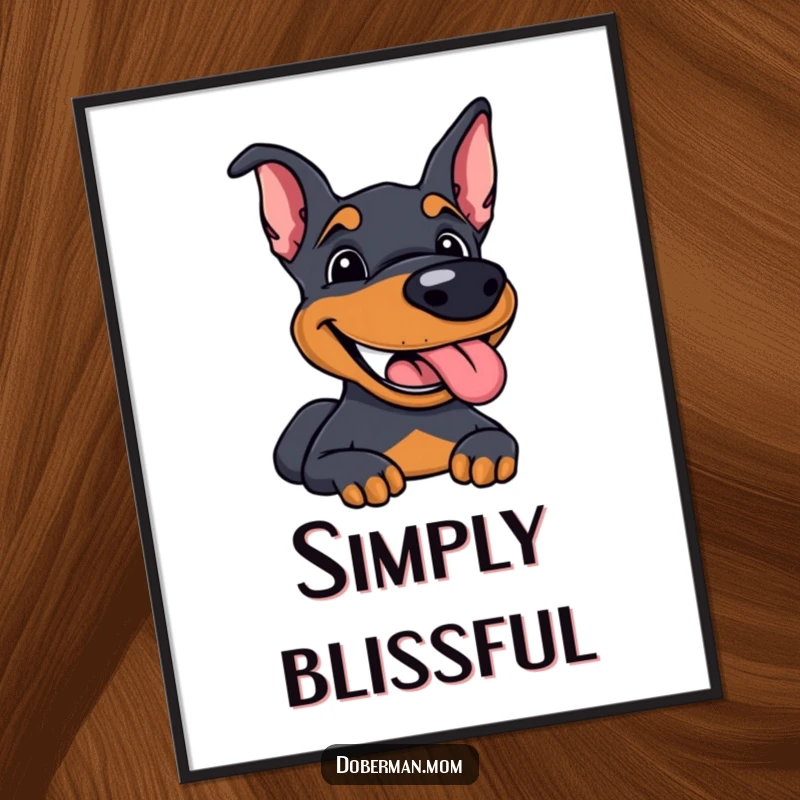 Funny Doberman poster depicting a dog with a wide, happy grin and panting mouth, radiating pure joy and humor.