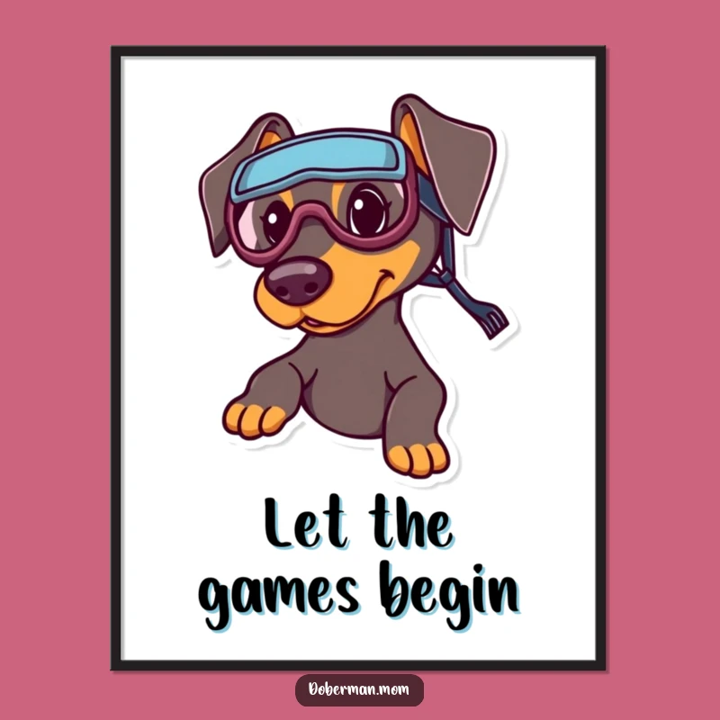 Funny Sports Doberman Poster: Playful Goggles Dog Art Print Gift