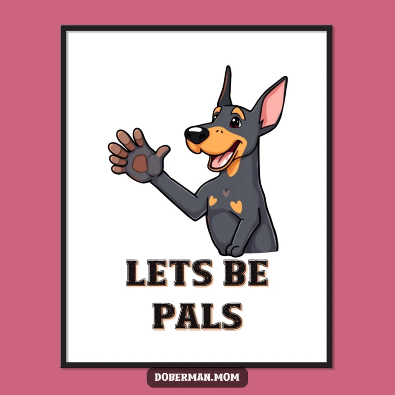 Funny Paw Shake Doberman Poster: Friendly Dog Greeting for Welcoming Art