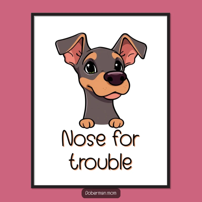 Funny Doberman Sniffing Air Poster: Hilarious Wall Art for Dog Lovers