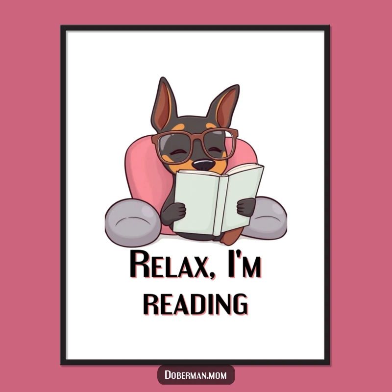 Funny Doberman Reading Poster: Hilarious Intellectual Dog Art Print
