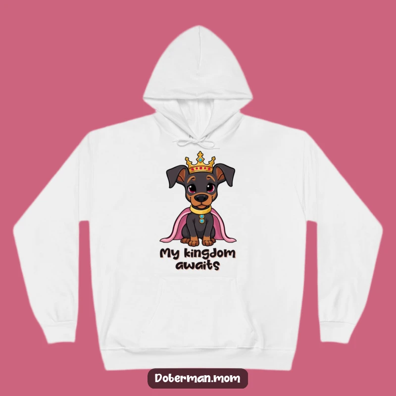 Funny Regal Doberman Hoodie: Confident Crowned Pup, Cozy Royal Wear