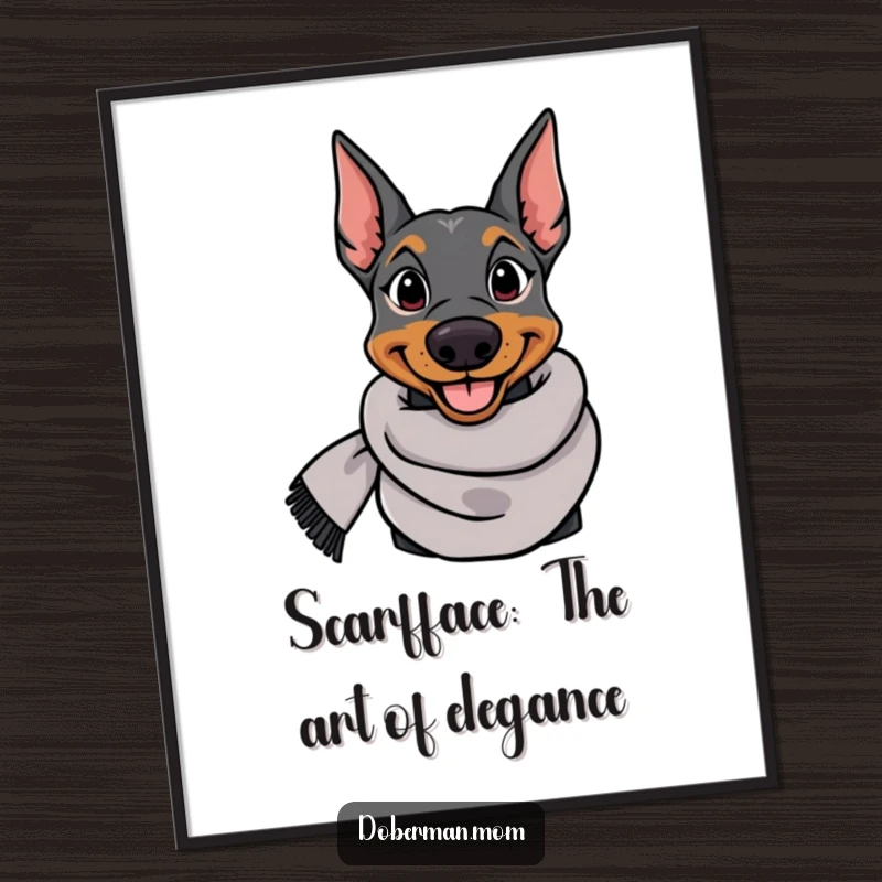 Funny Free Printable Wall Art of a smiling, elegant Doberman dog wearing a stylish scarf, looking sophisticated and chic.