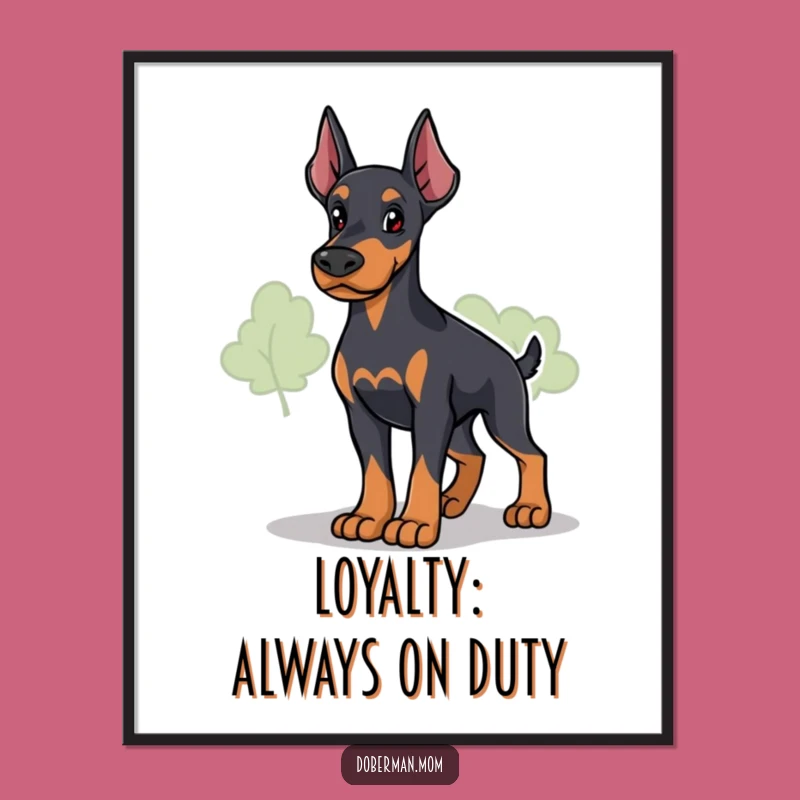 Free Printable Wall Art: Loyal Doberman Guard Funny Dog Decor Downloadable Art