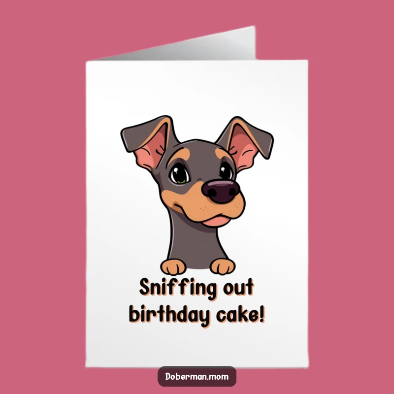 Curious Doberman Birthday Card - Free Printable Funny Dog Greeting Download