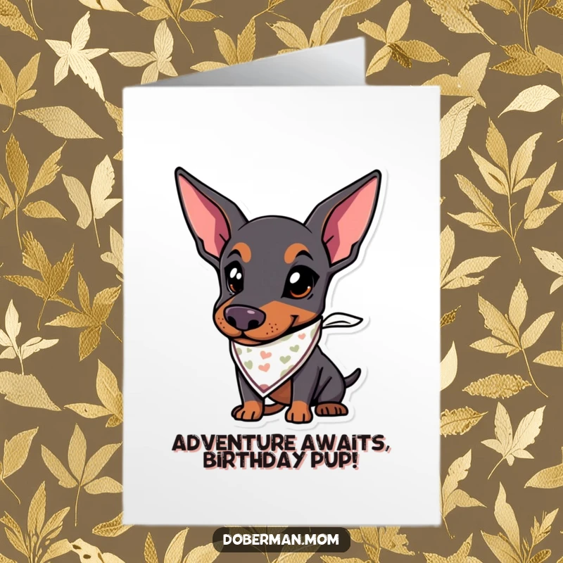 Funny Free Printable Happy Birthday Card featuring a Doberman in a tiny bandana, poised and ready for any adventure.