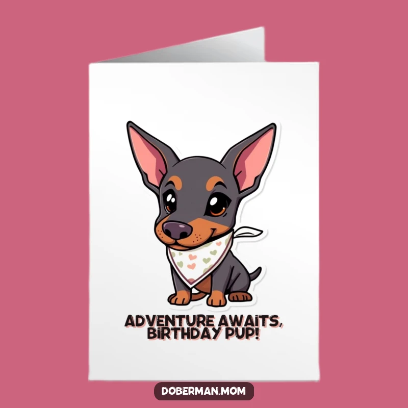 Free Printable Adventurous Doberman Card - Funny Downloadable Birthday Gift