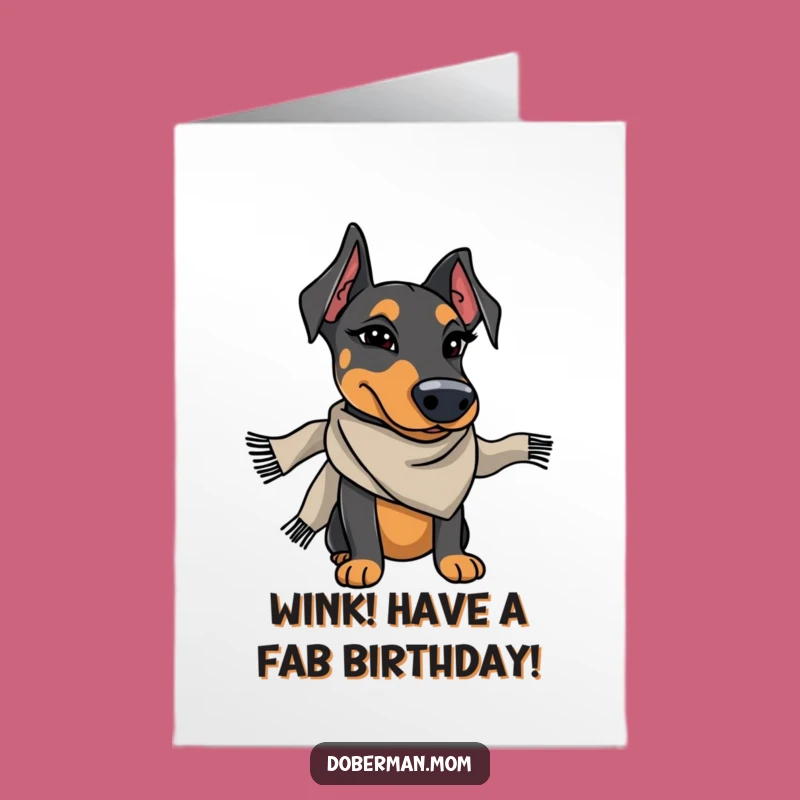 Free Printable Funny Birthday Card: Winking Doberman Stylish Fun