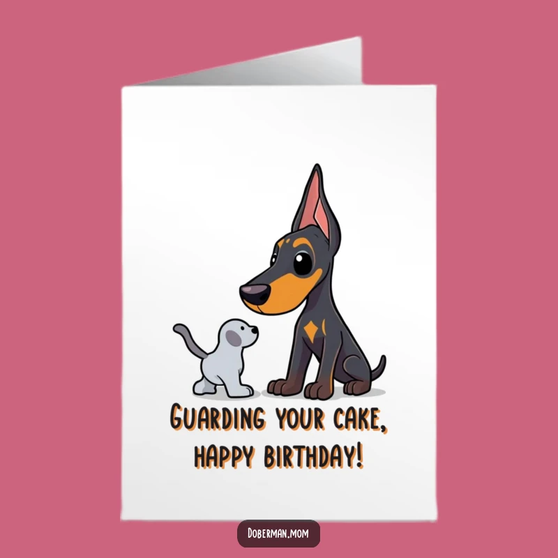 Free Printable Protective Doberman Birthday Card: Toy Guardian, Funny Dog Gift