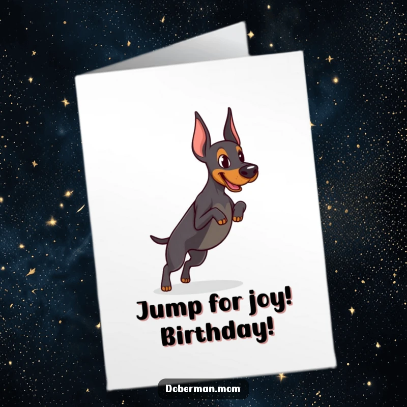 Funny Free Printable Birthday Card: Determined Doberman mid-air, practicing a tiny, focused jump with all its might.