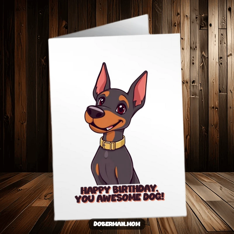 Funny Free Printable Birthday Card: A happy Doberman wearing a sleek collar strikes a confident and stylish pose.