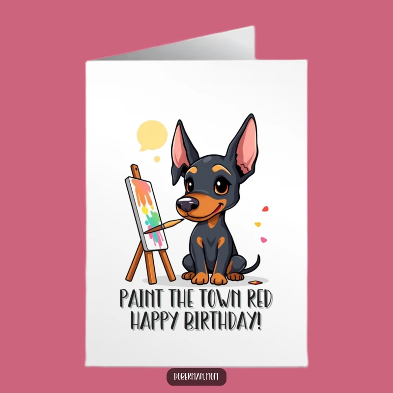 Free Printable Doberman Artist Birthday Card - Fun Downloadable Gift for Creative Souls