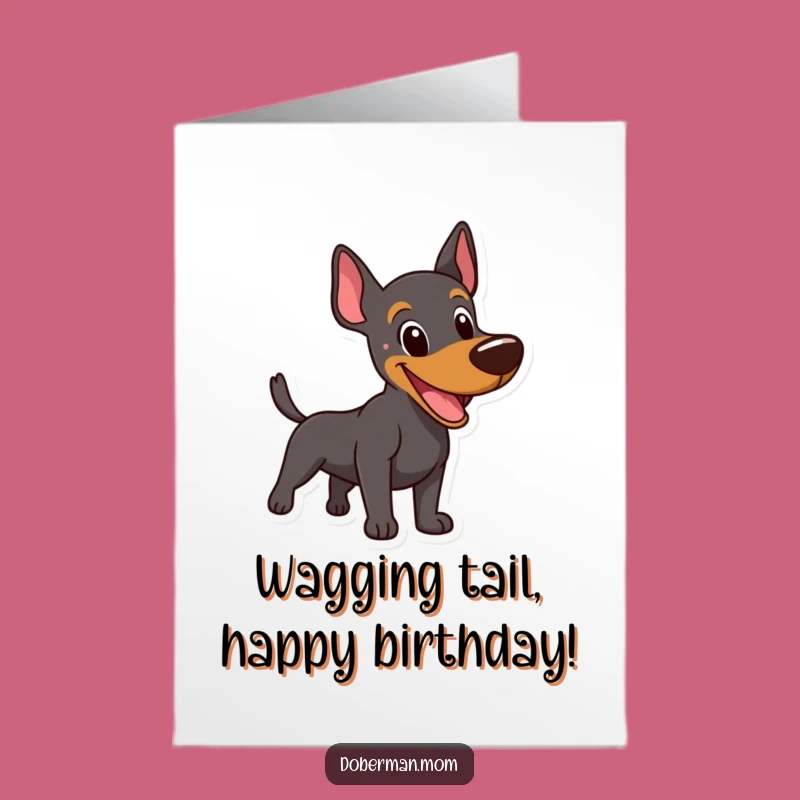 Free Printable Birthday Card: Playful Doberman Wags for a Joyful Celebration