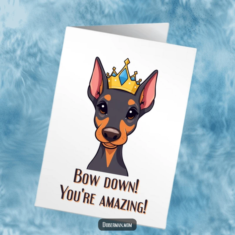 Funny Free Printable Congratulations Card: Regal Doberman sporting a small, ornate jeweled crown, exuding sophistication.