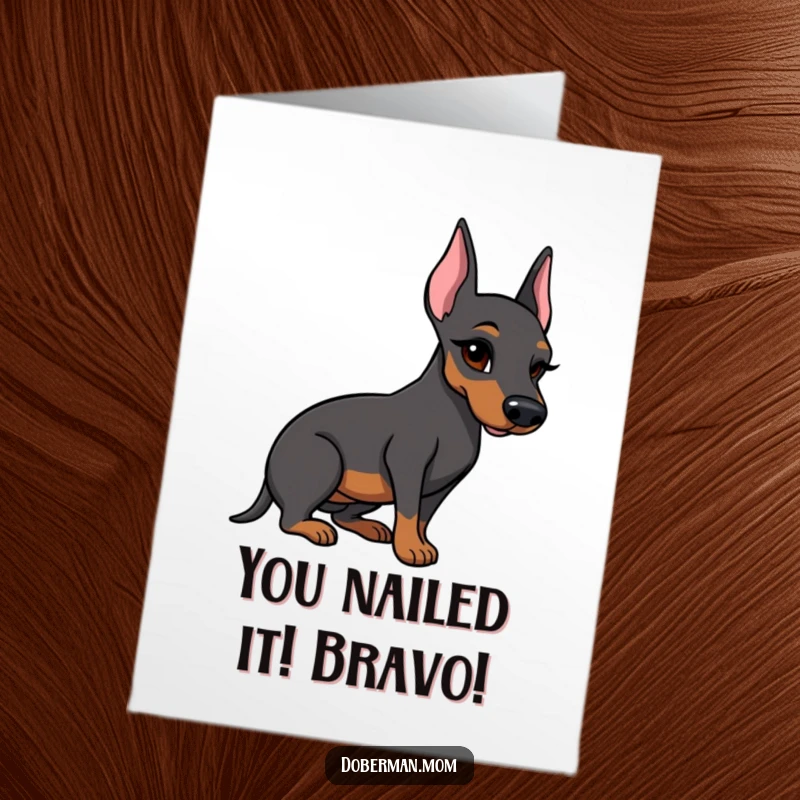 Funny free printable Doberman congratulations card, a dog with a clever wink presenting a perfectly polished boot, celebrating achievement.