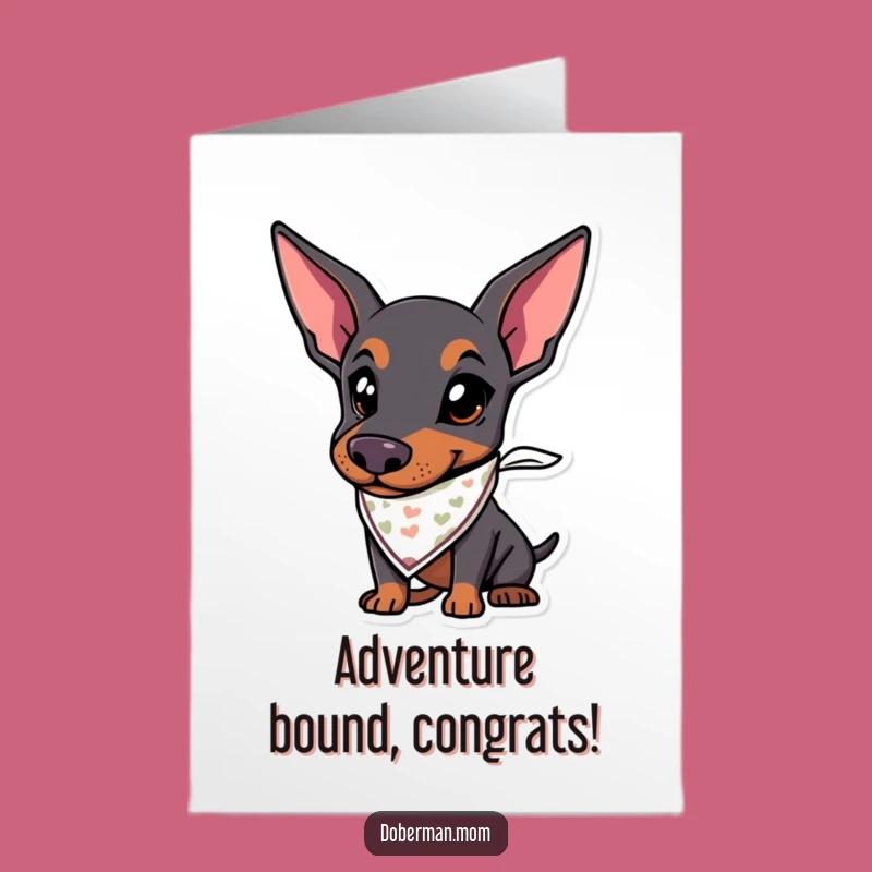 Free Printable Adventurous Doberman Card - Funny Downloadable Congrats Gift