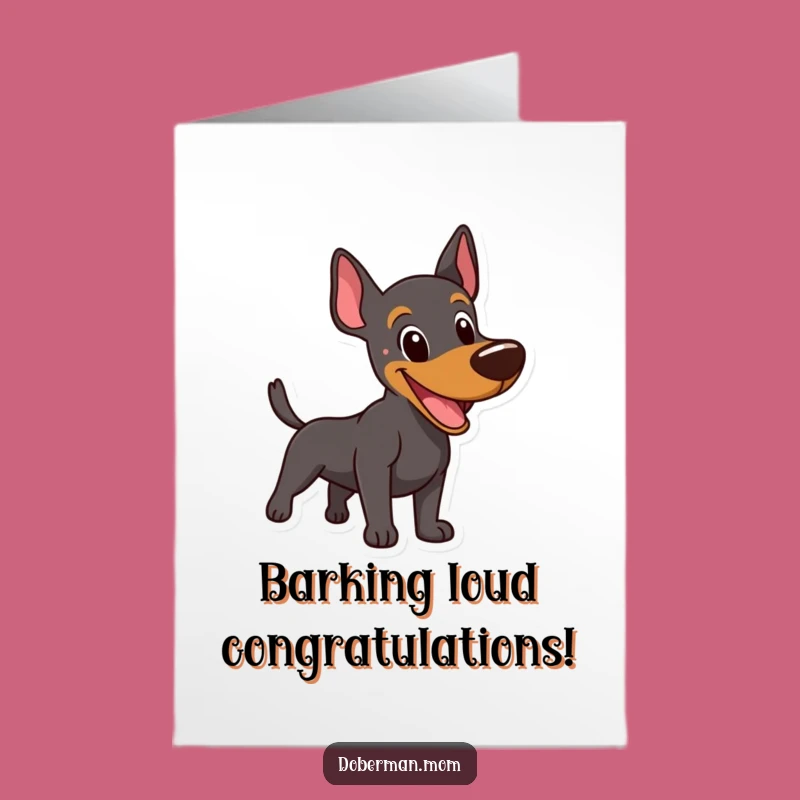 Free Printable Congrats Card: Happy Doberman Barks Congratulations with Joy