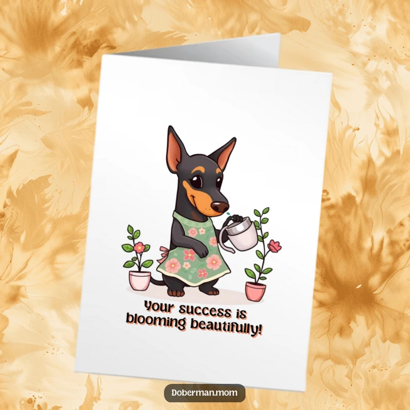 Funny Free Printable Congratulations Card: A Doberman in a floral apron watering a plant, symbolizing growth and new beginnings.