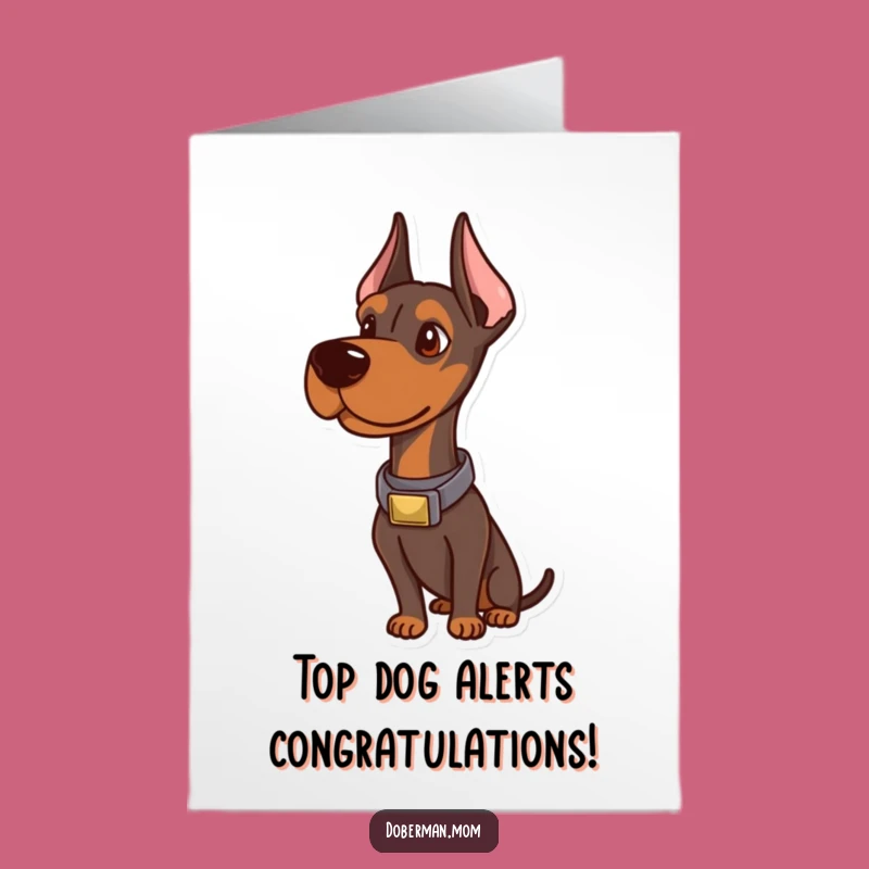 Free Printable Congrats Card: Alert Doberman Delivers Sophisticated Congratulations