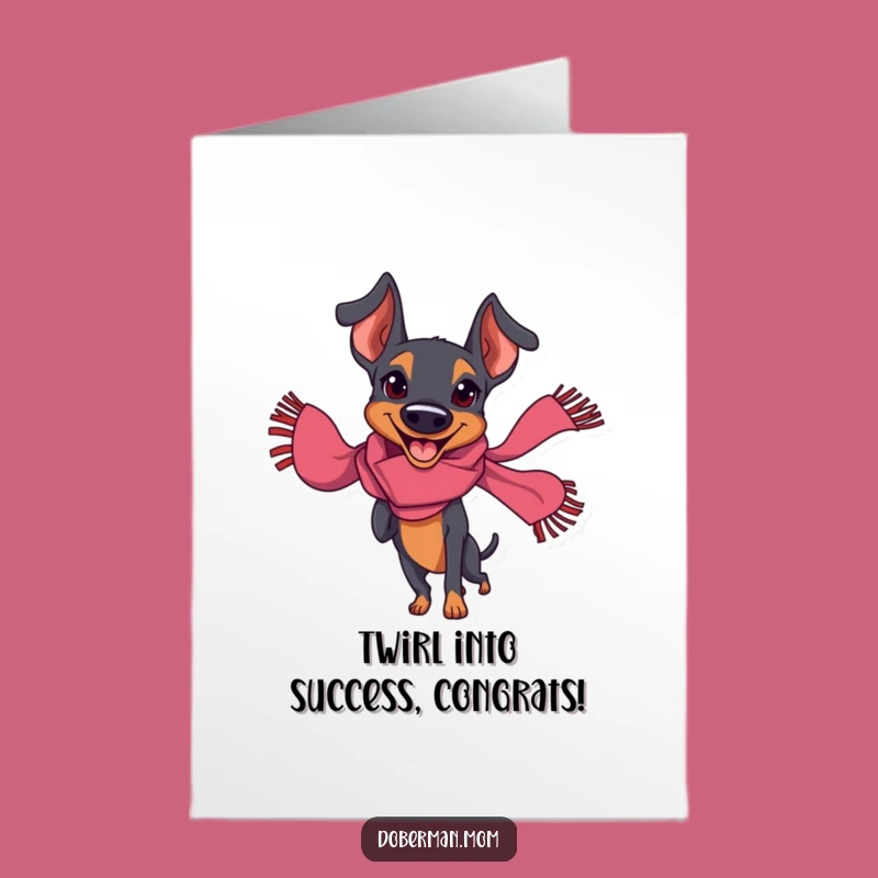 Free Printable Doberman Congrats Card: Stylish Dog Twirling, Downloadable Celebration