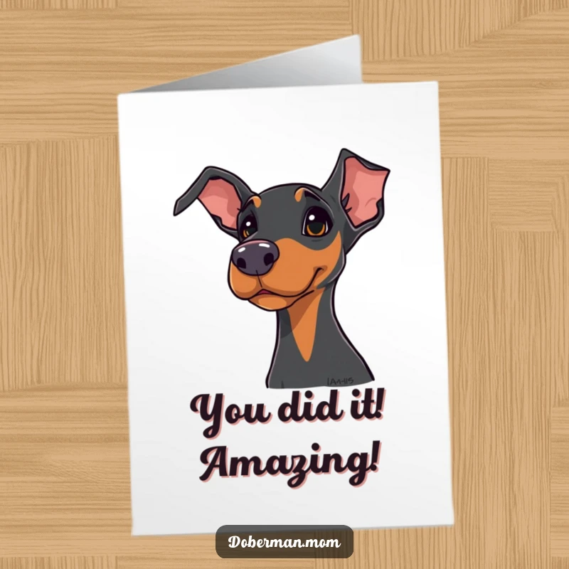 Funny Free Printable Doberman Congratulations Card: Dog with curious head tilt, perfect for a humorous downloadable congratulations.