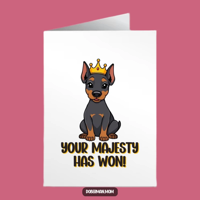 Free Printable Congrats Card: Crowned Doberman Attentive Dog Funny