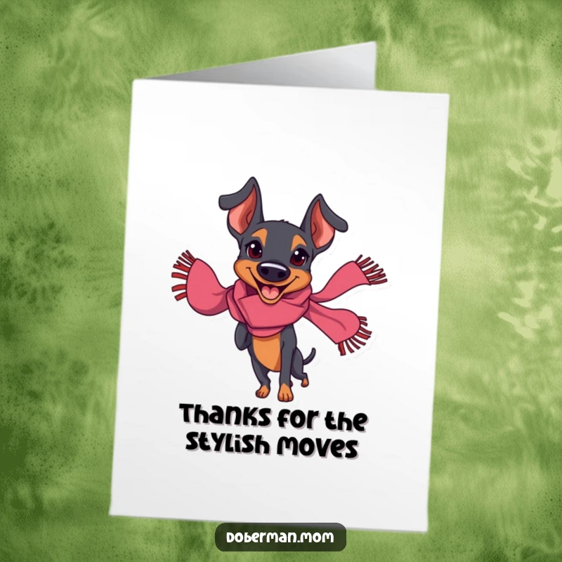 Funny Free Printable Doberman thank you card of a happy dog twirling with a stylish scarf.