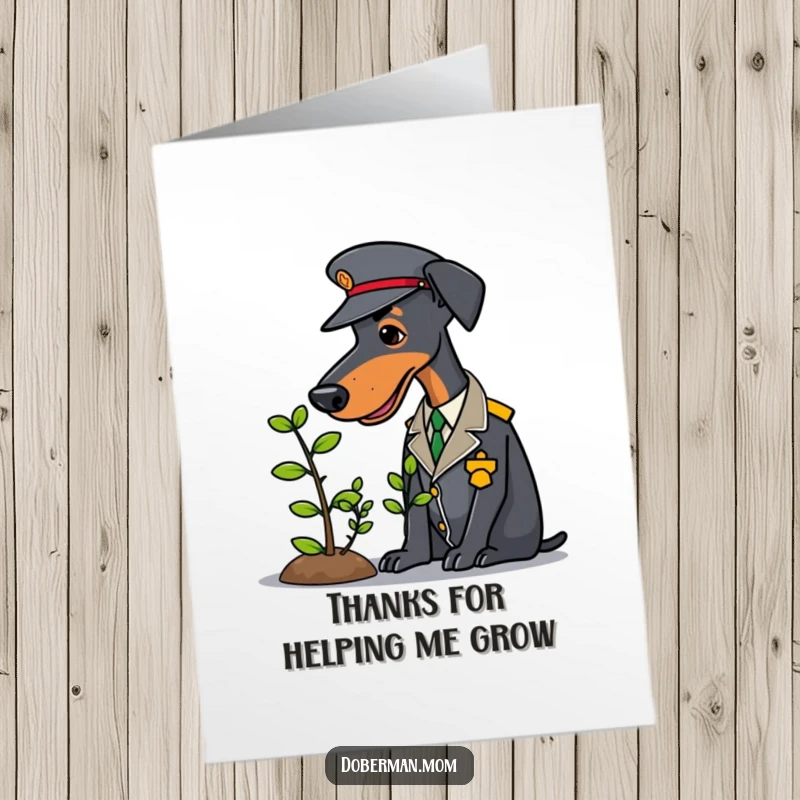 Funny Free Printable Thank You Card: Doberman in uniform planting a small tree, conveying thanks for nurturing.