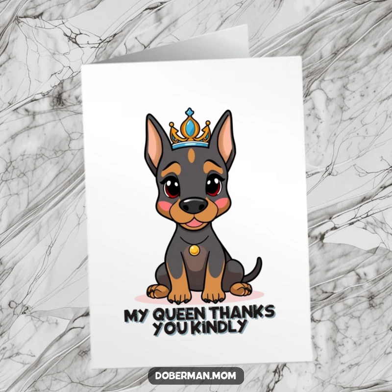 Funny Free Printable Thank You Card: A Doberman queen in her tiara poses regally, expressing sincere gratitude.