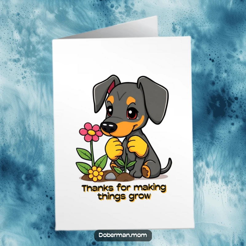 Funny Free Printable Thank You Card: Doberman in gardening gloves planting a bright flower, expressing thanks. DIY.