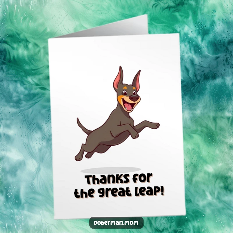 Funny Free Printable Thank You Card featuring a cheerful Doberman dog in a graceful, playful leap, conveying thanks with energetic joy.