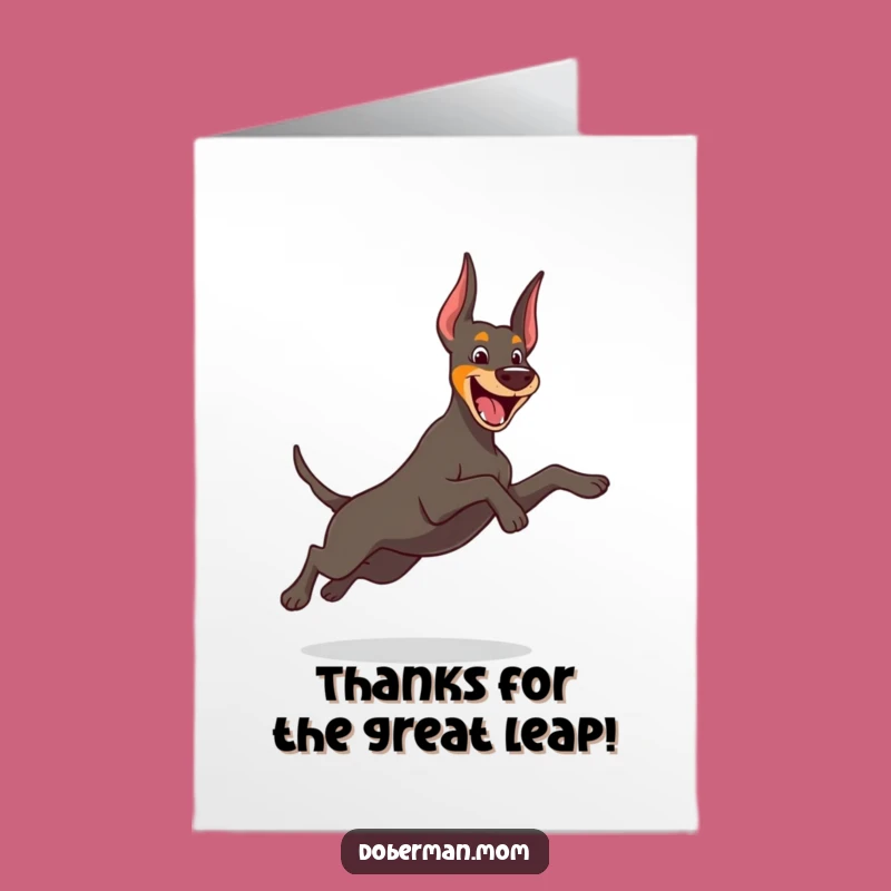 Free Printable Playful Doberman Thank You Card: Grateful Doggo Leap Downloadable Gift