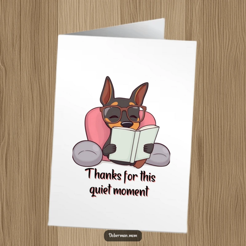 Funny Free Printable Doberman wearing reading glasses enjoying downtime for a thank you card.