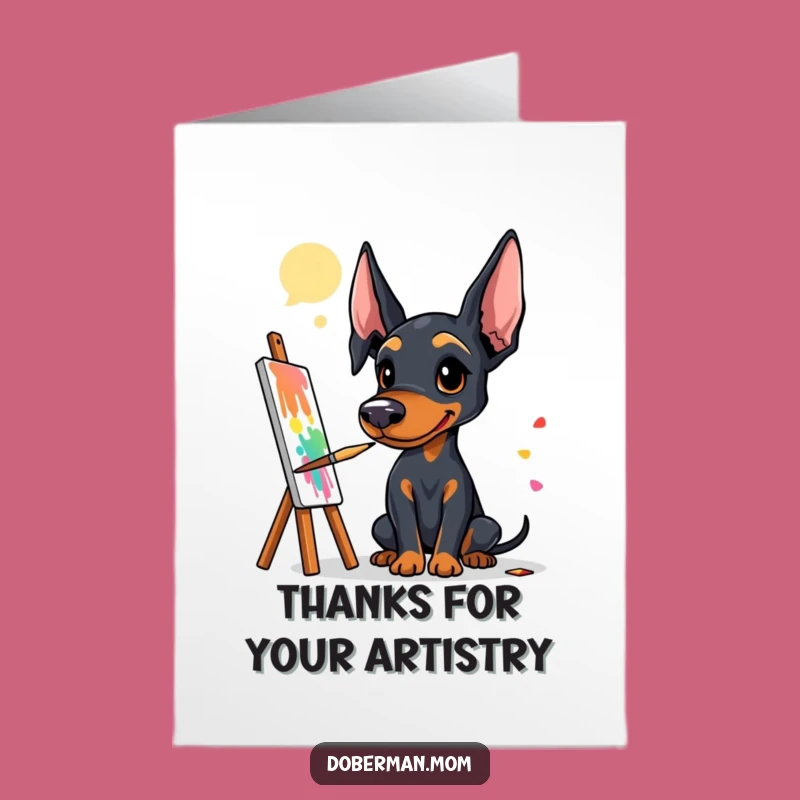 Free Printable Doberman Artist Thank You Card - Funny Downloadable Gift for a Colorful Thanks