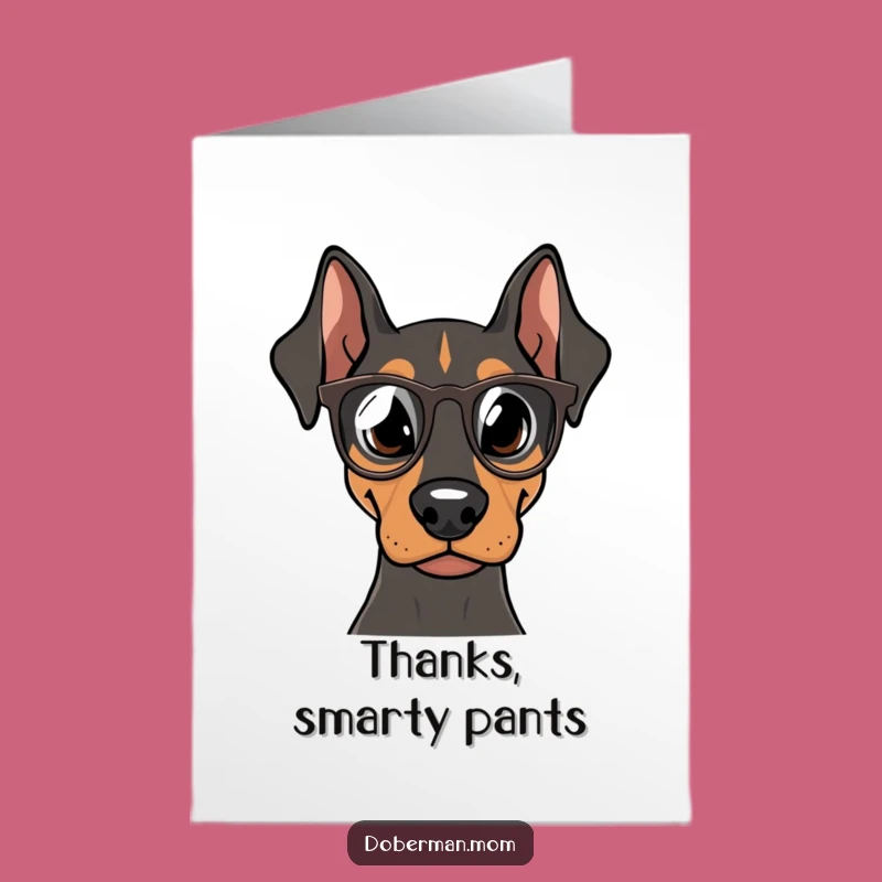 Free Printable Doberman Thank You Card: Studious Pup, Funny Downloadable Gift