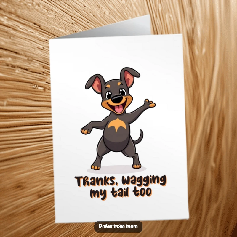 Funny Free Printable Thank You Card: Cheerful Doberman doing a happy dance with a wagging tail, expressing thanks joyfully.