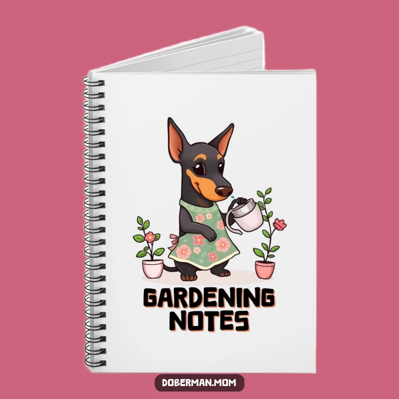 Funny Doberman Gardener Notebook: Sow Your Ideas with Floral Canine Charm - A Perfect Funny Gift!