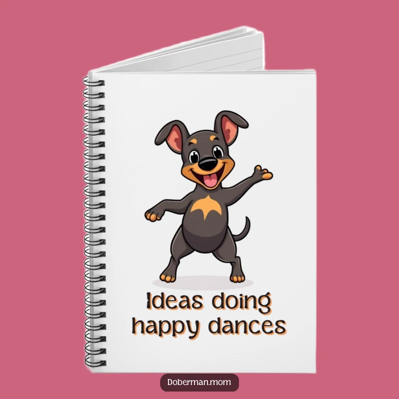 Funny Cheerful Doberman Dance Notebook: Jot Down Happy Thoughts