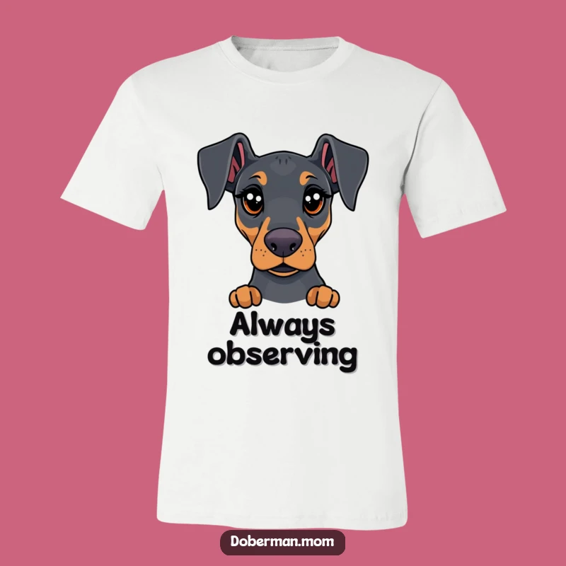 Curious Doberman T-Shirt: Expressive Eyes for Funny Dog Lover Style