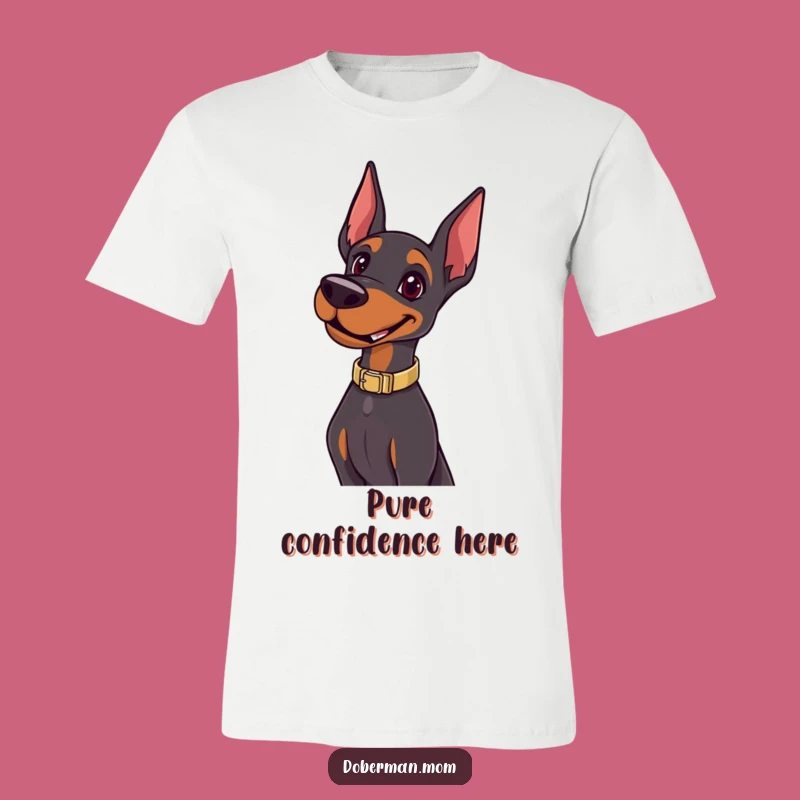 Funny Happy Doberman Pose T-Shirt: Chic Canine Confidence Fashion Gift