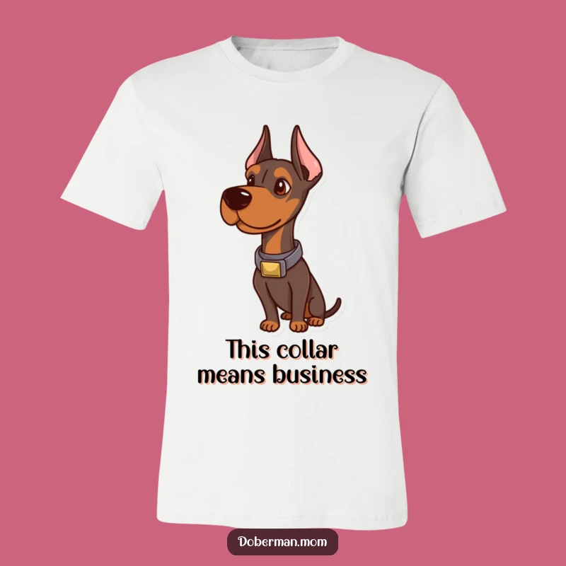 Funny Sophisticated Doberman T-Shirt: Alert & Stylish Guard Dog Apparel Gift