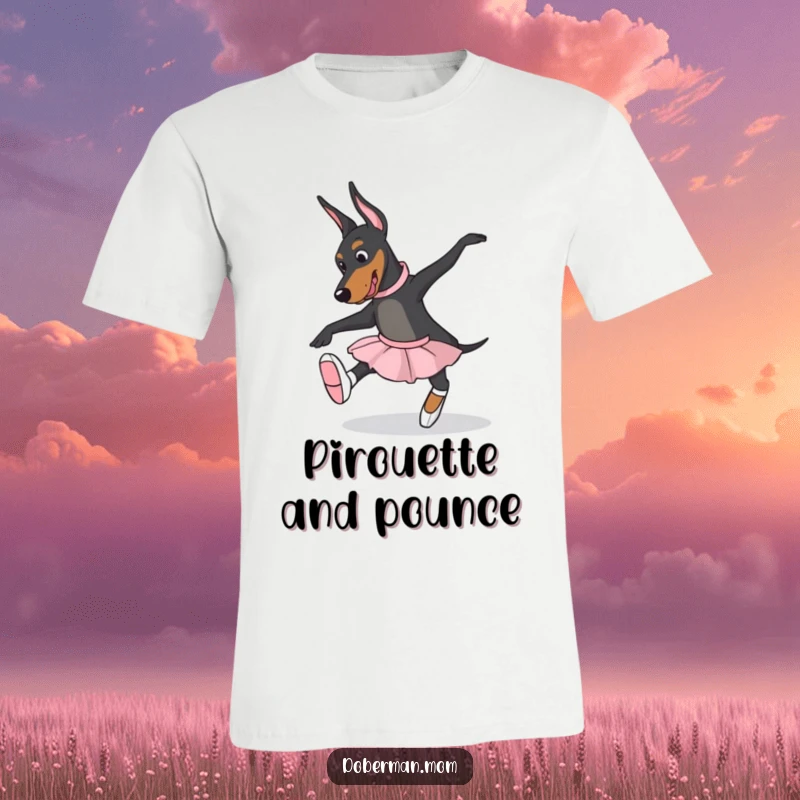 Funny Doberman dog in ballet slippers, attempting a graceful dancing pose on a t-shirt, perfect for dance lovers.